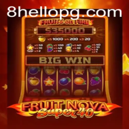 Explore the Thrilling World of FruitNovaSuper40 with HELLOPG