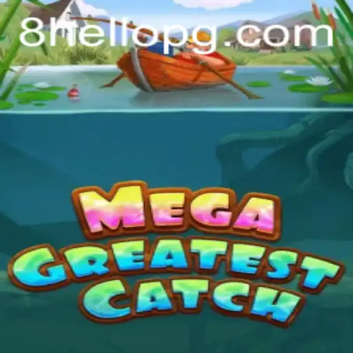 Explore MegaGreatestCatch: A Comprehensive Guide